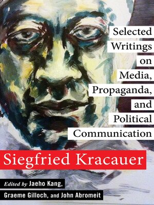 cover image of Selected Writings on Media, Propaganda, and Political Communication